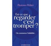 Est-Ce Que Regarder C'est Tromper ? - Où Commence L'infidélité