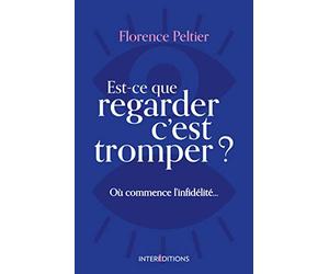 Est-ce que regarder c'est tromper ? Où commence l'infidélité...: Où commence l'infidélité...
