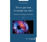 Est-ce que tout le monde me voit ? Fragments numériques et humains - Laure Budzinski - Les Impliqués - broché - Théâtre
