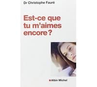 Est-ce que tu m'aimes encore ? : Se reconstruire après lâ€™infidélité by Unknown(1905-01-26)
