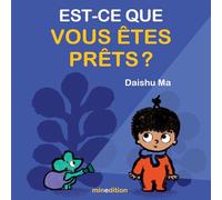 Est-ce que vous êtes prêts ?