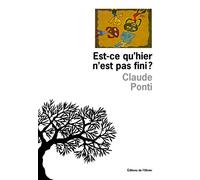 Est-ce qu'hier n'est pas fini ?