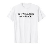 Est-ce qu'il y a Un Crabe Mon Dos ? Lazy Halloween T-Shirt