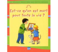 Est-ce qu'on est mort pour toute la vie ?