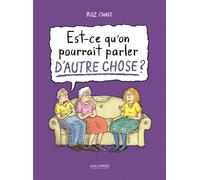 Roz Chast – Est-ce qu'on pourrait parler d'autre chose ? – Bande dessinée – Gallimard BD – Cartonné