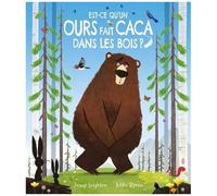 Jonny Leighton – Est-ce qu'un ours fait caca dans les bois ? – Illustré par Mike Byrne
