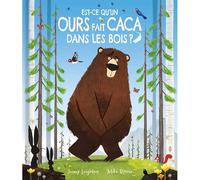 Est-ce qu'un ours fait caca dans les bois ? - album humour, animaux de la forêt, histoire drôle et décalée - dès 3 ans