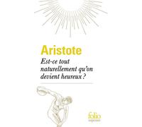 Est-ce tout naturellement qu'on devient heureux ? – Gallimard