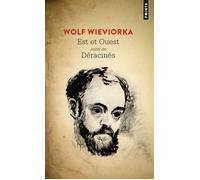 Est et Ouest / Déracinés - Wolf Wieviorka - Points - Poche - Roman