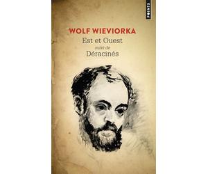 Est et Ouest / Déracinés - Wolf Wieviorka - Points - Poche - Roman