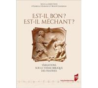 Est-il bon ? Est-il méchant ? Variations sur le thème biblique des fratries - Isabelle Durand-Le Guern - Presses Universitaires Rennes - broché - Essai