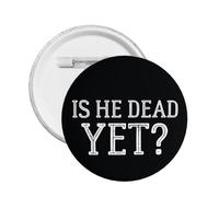 Est-il déjà mort ? Badge en métal, bouton, épingle, broche décorative