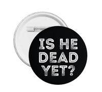 Est-il déjà mort ? Badge en métal, bouton, épingle, broche décorative