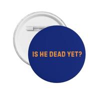 Est-il déjà mort ? Badge en métal, bouton, épingle, broche décorative