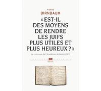 """Est-il des moyens de rendre les Juifs plus utiles et plus heureux ?""": Le concours de l'Académie de Metz (1787)