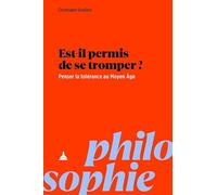 Est-il permis de se tromper ? Penser la tolérance au Moyen Age: Penser la tolérance au Moyen Âge