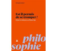 Est-il permis de se tromper ? Penser la tolérance au Moyen Age Penser la tolérance au Moyen Âge - Christophe Grellard - De La Sorbonne Editions - broché - Essai