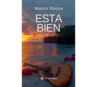Esta bien - Martin Roces - Le Lys Bleu - broché - Témoignage