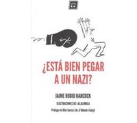 ¿Está Bien Pegar A Un Nazi? - [Livre en VO] Rubio Hancock, Jaime (Auteur)