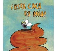 ¡Esta Caca Es Mía!