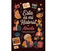 Esta es mi historia: ABUELA: Diario guiado