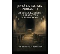 ¿Está la Iglesia ignorando: ¿El lugar, la gente, la alabanza y la predicación?