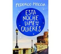 Esta Noche Dime Que Me Quieres - [Livre en VO] Moccia, Federico (Auteur)