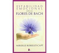 Estabilidad Emocional Con Flores Bach/ Emotional Balance With Bach Flowers