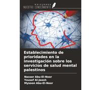Establecimiento de prioridades en la investigación sobre los servicios de salud mental palestinos