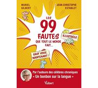 Establet, Jean-Christophe - Les 99 fautes que tout le monde fait... sauf vous, maintenant !