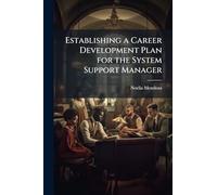Establishing a Career Development Plan for the System Support Manager
