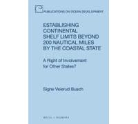 Establishing Continental Shelf Limits Beyond 200 Nautical Miles By The Coastal State