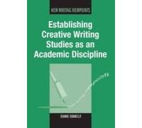 Establishing Creative Writing Studies As An Academic Discipline