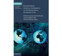 Establishing Judicial Authority in International Economic Law (Cambridge International Trade and Economic Law) - [Version Originale] Inconnu (Auteur)