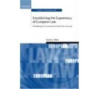 Establishing the Supremacy of European Law, Oxford Studies in European Law Karen J. Alter (Auteur)