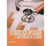 Estadística Aplicada A Las Ciencias De La Salud - [Livre en VO] Torres Huertas, Jose (Auteur)