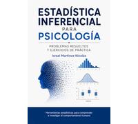 Estadística Inferencial para Psicología: Problemas resueltos y ejercicios de práctica