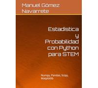 Estadística y Probabilidad con Python para STEM: Numpy, Pandas, Scipy, Matplotlib