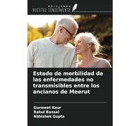 Estado de morbilidad de las enfermedades no transmisibles entre los ancianos de Meerut