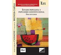 Estado Populista Y Populismo Constitucional. Dos Estudios