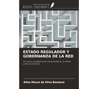ESTADO REGULADOR Y GOBERNANZA DE LA RED: Un nuevo paradigma de interactividad en la esfera pública brasileña