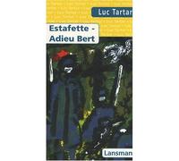 Estafette Suivi de Adieu Bert - Luc Tartar - Lansman Eds - broché - Théâtre