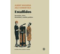 Estallidos: Revueltas, clase, identidad y cambio político