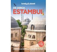 Estambul de cerca 7: Todo lo imprescindible para una escapada: rutas a pie, mapas y los mejores lugares