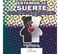 Estamos de Suerte: Osos, frases y manifestaciones.