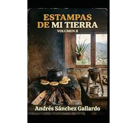 Estampas de mi Tierra: Cuentos de camino y picardía (Volumen II)
