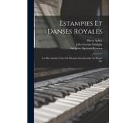 Estampies Et Danses Royales: Les Plus Anciens Textes De Musique Instrumentale Au Moyen Âge
