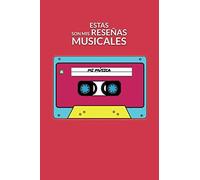 Estas Son Mis Reseñas Musicales: El Cuaderno Para Las Reseñas De Música.