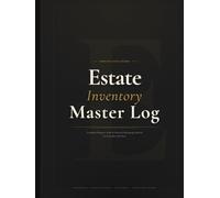 Estate Inventory Master Log: Complete Property, Asset and Personal Belongings Record for Executors and Heirs Room-by-Room Home Inventory, Financial ... and Executor Checklist - 8.5 x 11, 120 Pages