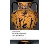 Estate Management and Symposium - Xenophon - Oxford University Press - Livre en Anglais - Paperback XenophonXenophon (Auteur)